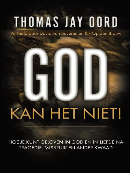 Title details for God kan het niet by Thomas Jay Oord - Available